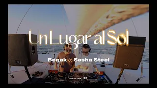 Begak & Sasha Steel - Live From UN LUGAR AL SOL - Boat Party 2022