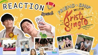 Reaction | Friend.Ship with Krist-Singto Special