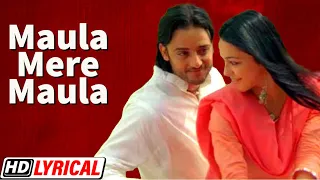 मौला मेरे मौला | Maula Mere Maula | HD Lyrical | Roop Kumar Rathod | Anwar  | Hindi Romantic Song