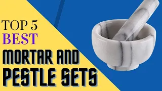 Top 5 Best Mortar And Pestle Sets in 2022