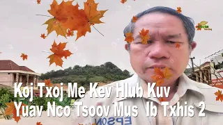 Kuv Yuav Nco Tsoov Koj Txoj Me Kev Hlub Mus Ib Txhis_Ntu2_By:Txoov Tuam Lis