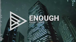 Sleep Theory - Enough (Lyric Video)