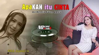 APAKAH ITU CINTA - ERA Syaqira (DJ Spectrum // DJ RemiX FULL BASS)