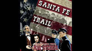 Santa Fe Trail - A Suite (Max Steiner - 1940)