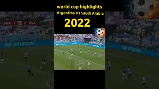 Argentina Vs Saudi Arabia highlights 2022|world cup highlights2022 #shorts #football #worldcup