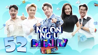 Ngôn Ngữ Diệu Kỳ | Tập 52: S.T gợi ý bằng vũ đạo, "vô tình" khiến Quang Tùng - Hoàng Quân mừng hụt