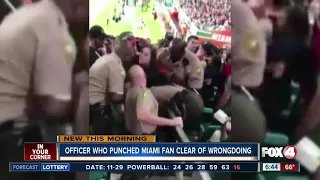 Officer who punched Miami fan on video cleared of wrongdoing