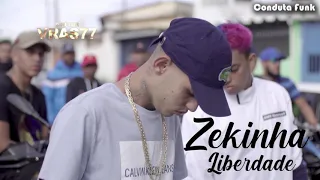 Zekinha TSG - Liberdade (Conduta Funk)