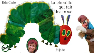 Lecture d'album - La chenille qui fait des trous - Eric Carle - Editions Mijade