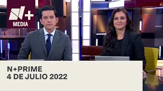 N+Prime - Programa Completo: 4 de julio 2022