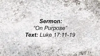 On Purpose - 10/09/22 worship - Pastor Jacob Mueller