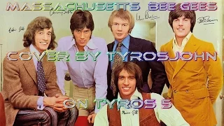 Massachusetts  Bee Gees : Cover by tyrosjohn (Vansteene Johnny)