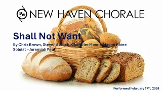 New Haven Chorale performs SHALL NOT WANT with Jeremiah Paul