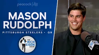 Mason Rudolph Talks Steelers Starting QB Job, Gundy's Mullet, More with Rich Eisen | Full Interview