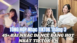 🎧[ TỔNG HỢP NHẠC TREND TIK TOK THÁNG 3 ] : Bài Nhạc Dance Đang Thịnh Hành Trên Tik Tok #5