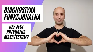 Diagnostyka funkcjonalna - Czy jest przydatna dla masażystów?