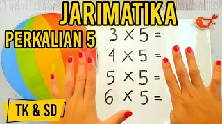 JARIMATIKA PERKALIAN 5 (LIMA)! BELAJAR BERHITUNG MATEMATIKA MUDAH DAN CEPAT