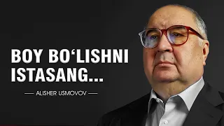 ALISHER USMONOVNING Milliard Dollarlik Fikrlari va Iqtiboslari | Milliarderlar - Alisher Usmanov