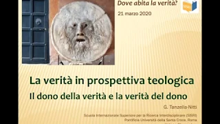 Giuseppe Tanzella-Nitti – La verità in prospettiva teologica (21.03.2020)
