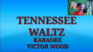 Tennessee waltz karaoke by victor wood version