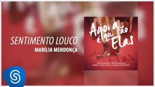 Sentimento Louco - Marília Mendonça  [Agora Que São Elas] (Áudio Oficial)