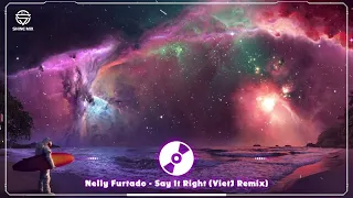 Nelly Furtado - Say It Right (VietJ Remix) | ShineMix