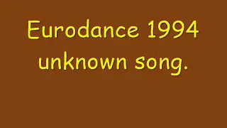 Eurodance 1994 unknown song