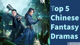 5 Top Chinese Fantasy Dramas || Chinese Fantasy Dramas || Top 5