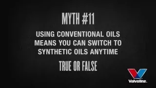 Motor Oil Myth #11 - Switching From Conventional Oil to Synthetic Oil