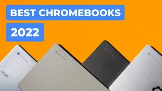 Top 12 BEST Chromebooks You Can Buy Right Now In 2022