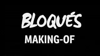 Bloqués - Le Making-Of