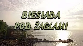 Biesiada pod żaglami (Niechorze 2001) cz. 1