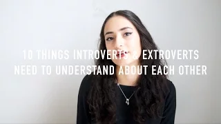 10 Things Introverts & Extroverts Need To Understand About Each Other