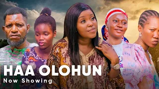 Haa Olohun Latest Yoruba Movie 2024 Drama Starring lizzy | Fisayo Abebi  | Biola Adebayo |