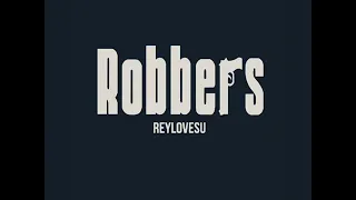 ReylovesU - Robbers (Produced by DJ Paul)