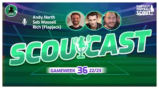 THE KING AND ISAK  | Scoutcast GW36 | Fantasy Premier League 22/23