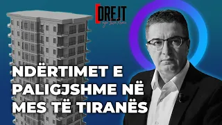 "Drejt" - Ndërtimet e paligjshme në mes të Tiranës (12 Shtator 2022)