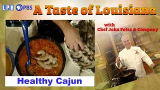 Healthy Cajun Cooking | A Taste of Louisiana with Chef John Folse & Company (1991)
