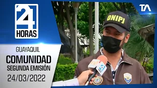 Noticias Guayaquil: Noticiero 24 Horas, 24/03/2022 (De la Comunidad Segunda Emisión)