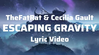 TheFatRat & Cecilia Gault - Escaping Gravity [Lyrics] | BAN Music