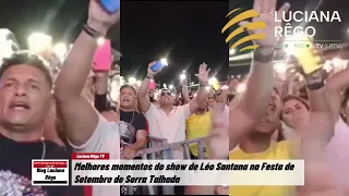 Melhores momentos do show de Léo Santana na Festa de Setembro de Serra Talhada - Luciana Rêgo TV