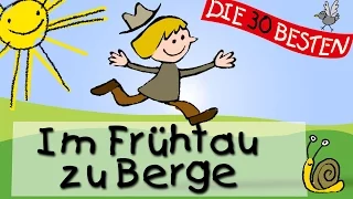 Im Frühtau zu Berge - Die besten Oster- und Frühlingslieder || Kinderlieder