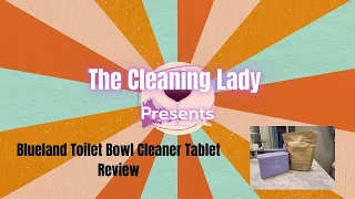 Blueland Toilet Bowl Cleaner Tablets Review: The Best Eco-Friendly Toilet Cleaner? The Cleaning Lady