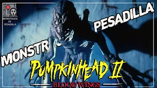 Monstruos de Pesadilla: Pumpkinhead 2 / Alas de Sangre | Resumen | Opinión