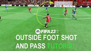 FIFA 23 OUTSIDE FOOT SHOT AND PASS TUTORIAL | MOST EFFECTIVE MOVE.