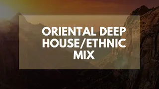 Oriental Deep House l Ethnic House Mix