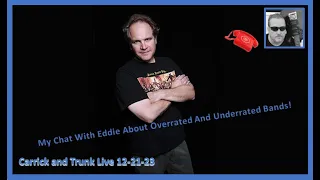 Ray From Maryland Discusses Overrated And Underrated Bands With Eddie Trunk!
