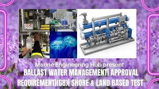 Ballast Water Management System|Type Approval Certificate|Shipboard|Shore Based| Environmental Test