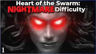 Heart of the Swarm: NIGHTMARE Difficulty!