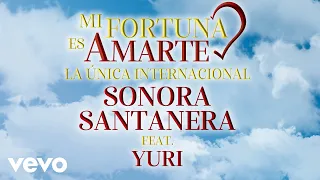 La Sonora Santanera - Mi Fortuna Es Amarte (Letra / Lyrics) ft. Yuri